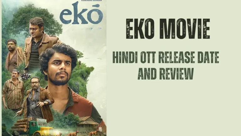 eko movie hindi ott release date and review image